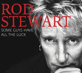 Музыкальный альбом Some Guys Have All The Luck - Rod Stewart