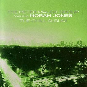 Музыкальный альбом Chill Album - Peter Malick / Norah Jones, The Peter Malick Group