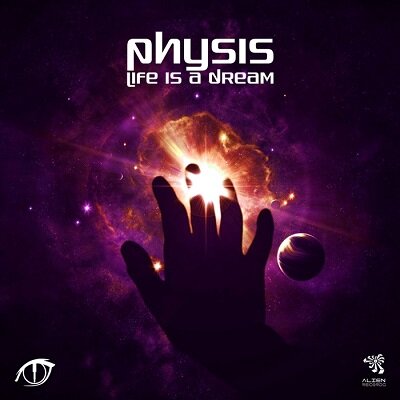 Physis - Life Is A Dream (2016)